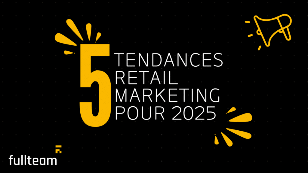 Les 5 tendances marketing retail de 2025